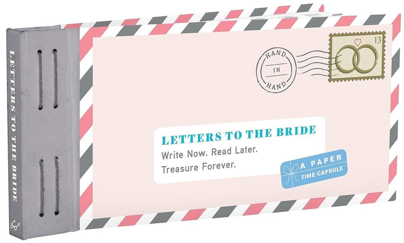 Letters to the Bride: Write Now. Read Later. Treasure Forever. (Newlywed Gifts, Gifts for New Brides, Wedding Gifts for the Bride) (Letters to My)