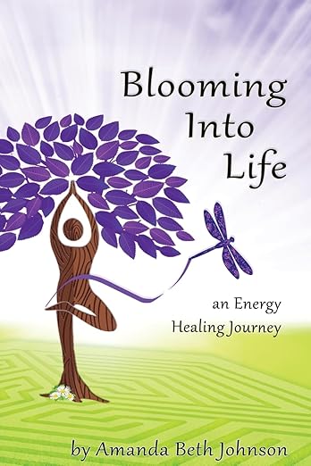 Blooming Into Life: An Energy Healing