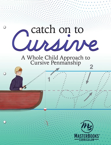 Catch on to Cursive: A Whole Child Approach to Cursive Penmanship