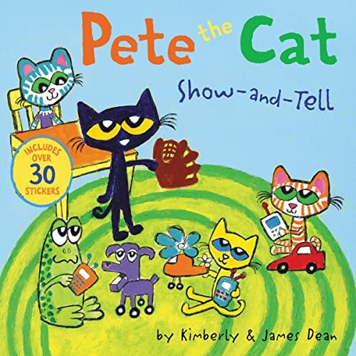 Pete the Cat: Show-And-Tell Includes Over 30 Stickers!