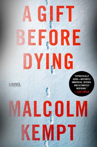 A Gift Before Dying A Novel