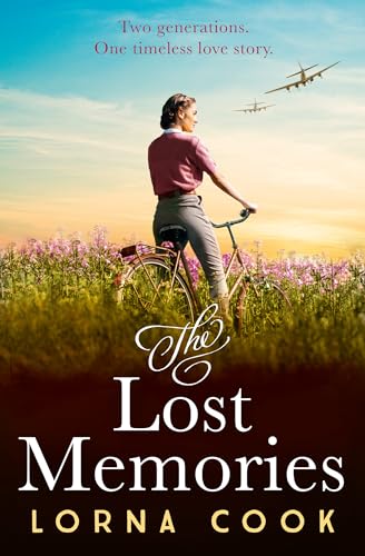 The Lost Memories: The most heartwarming and gripping wartime historical fiction romance novel of 2024, perfect for fans of Kate Quinn and Lucinda Riley as well as Masters of the Air