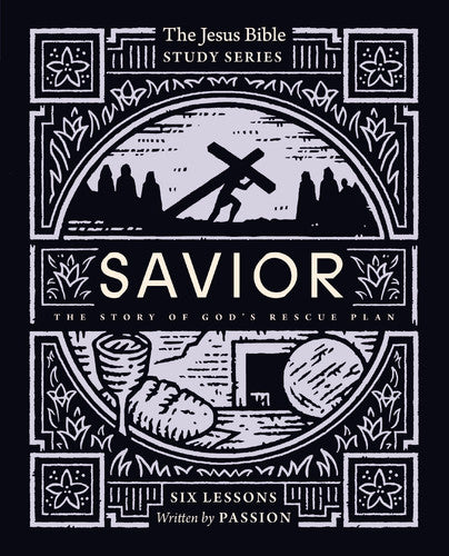 Savior Bible Study Guide The Story of God's Rescue Plan