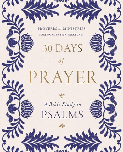 30 Days of Prayer: A Bible Study in Psalms