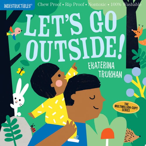 Indestructibles: Let's go outside!