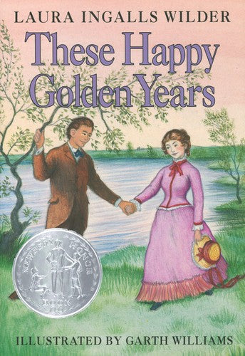 These Happy Golden Years: A Newbery Honor Award Winner (Little House, 8)