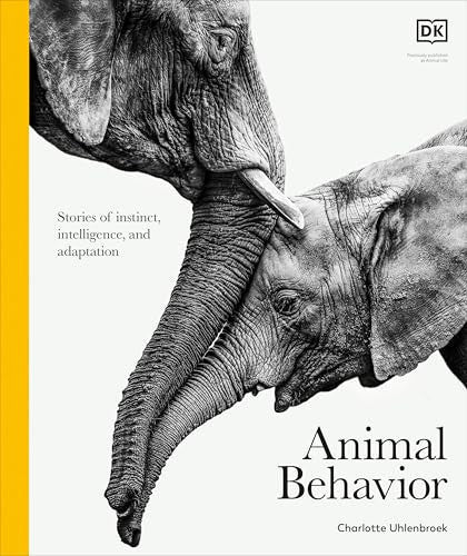 Animal Behavior Stories of Instinct, Intelligence, and Adaptation
