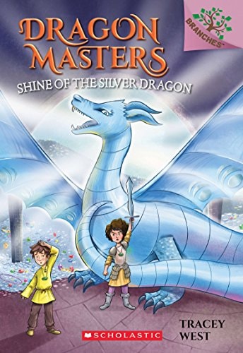 Shine of the Silver Dragon (Dragon Masters, 11)