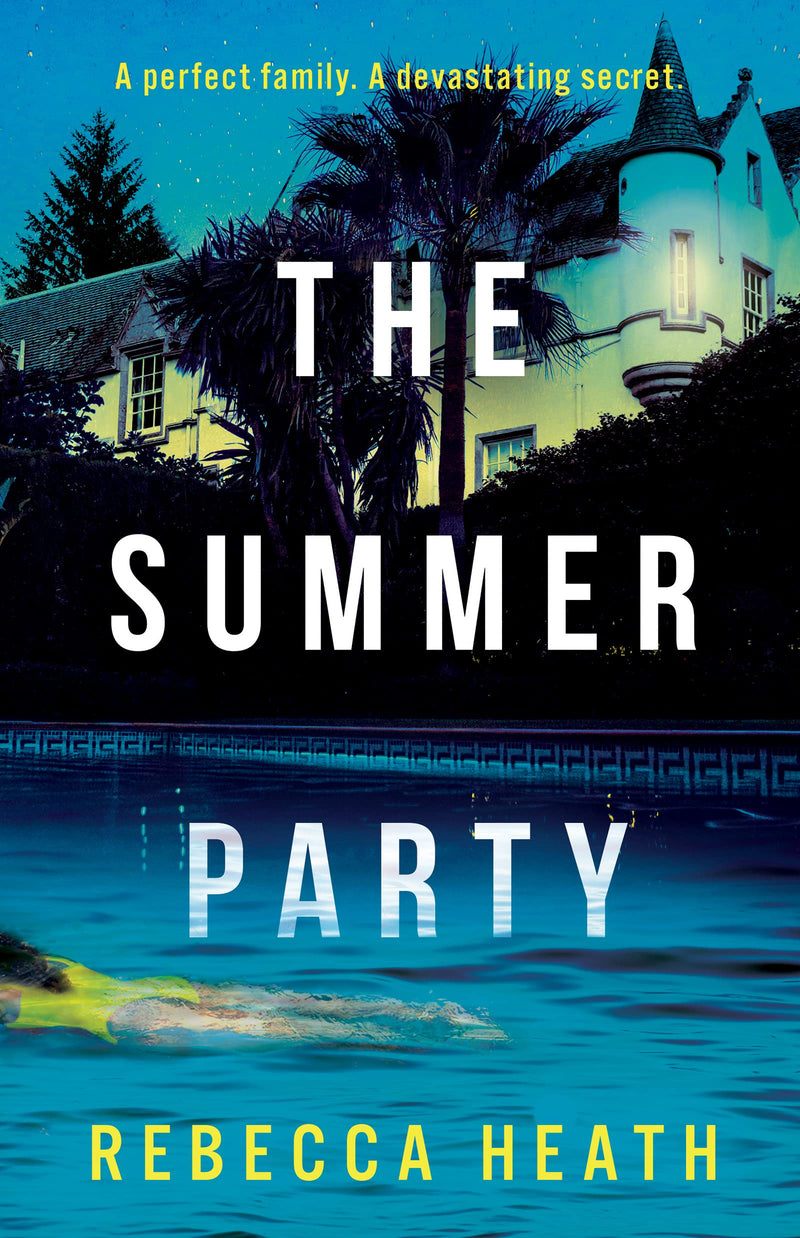 The Summer Party: An absolutely glamorous and unputdownable psychological thriller!