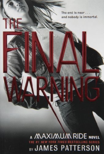 The Final Warning (Maximum Ride, 4)