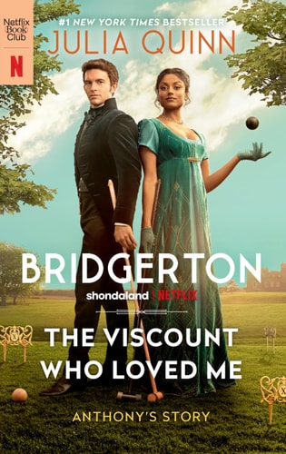 The Viscount Who Loved Me [TV Tie-in]: Bridgerton (Bridgertons, 2)