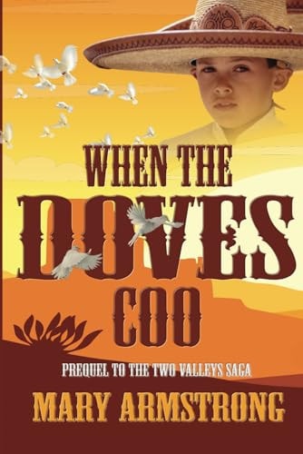 When the Doves Coo A Prequel to the Two Valleys Series