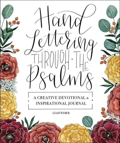 Hand Lettering Through the Psalms A Creative Devotional & Inspirational Journal