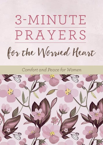 3-Minute Prayers for the Worried Heart (3-Minute Devotions)