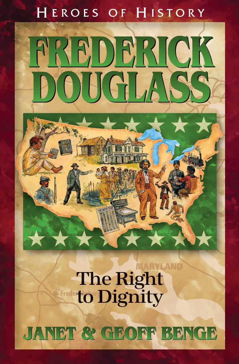 Frederick Douglass: The Right to Dignity (Heroes of History)