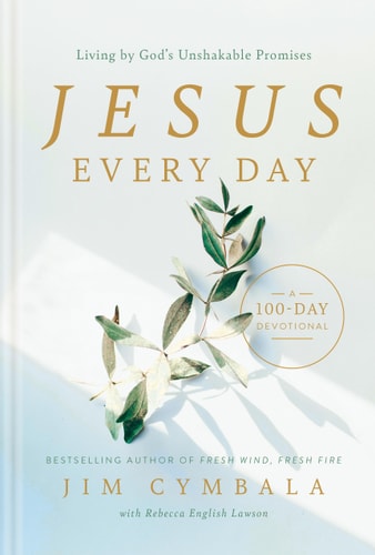 Jesus Every Day Living by God's Unshakable Promises (a 100-Day Devotional)