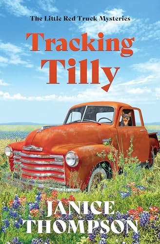 Tracking Tilly: The Little Red Truck Mysteries (Red Truck Mysteries, 1)