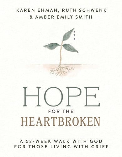 Hope for the Heartbroken - A 52-Week Walk with God for Those Living with Grief