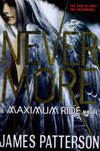 Nevermore: The Final Maximum Ride Adventure (Maximum Ride, 8)