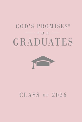 God's Promises for Graduates: Class of 2026 - Pink NKJV New King James Version