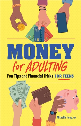 Money for Adulting Fun Tips and Financial Tricks for Teens