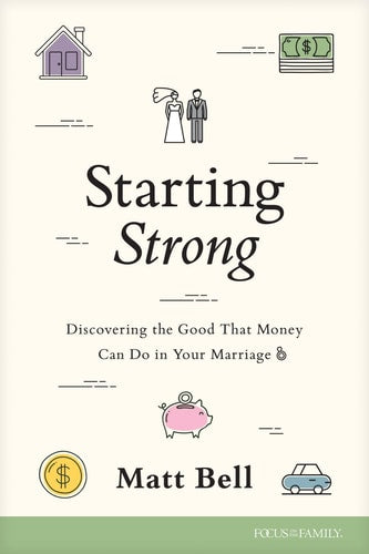 Starting Strong: Discovering the Good That Money Can Do in Your Marriage