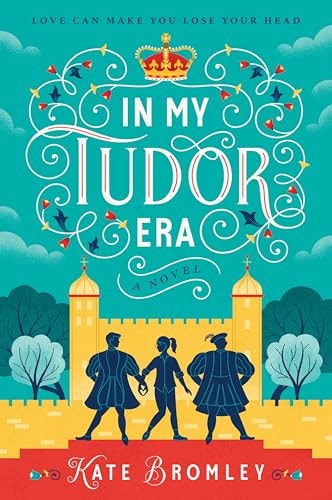 In My Tudor Era A Novel