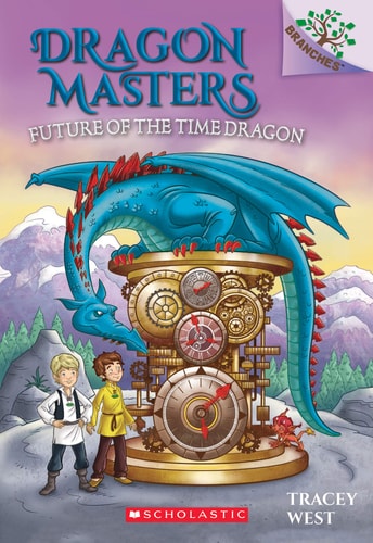 Future of the Time Dragon (Dragon Masters, 15)