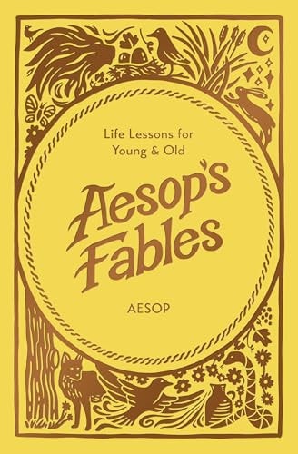 Aesop's Fables Life Lessons for Young and Old