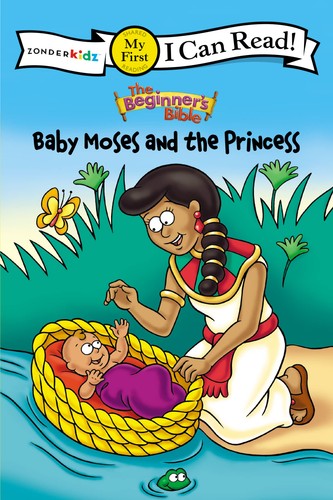 The Beginner's Bible Baby Moses and the Princess: My First (I Can Read! / The Beginner's Bible)