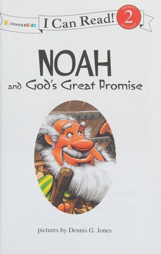 Noah and God's Great Promise: Biblical Values, Level 2 (I Can Read! / Dennis Jones Series)