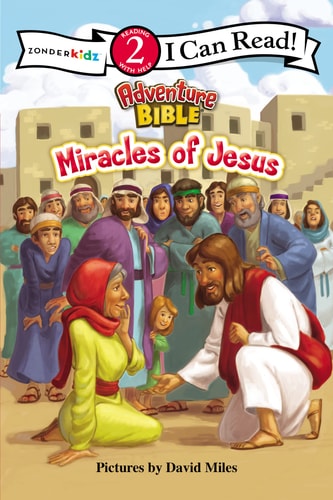 Miracles of Jesus: Level 2 (I Can Read! / Adventure Bible)