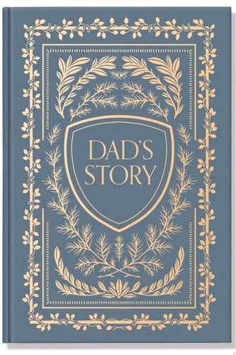Dad's Story A Memory and Keepsake Journal for My Family