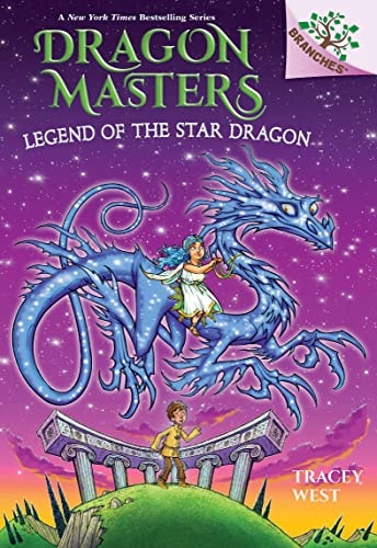 Legend of the Star Dragon (Dragon Masters, 25)