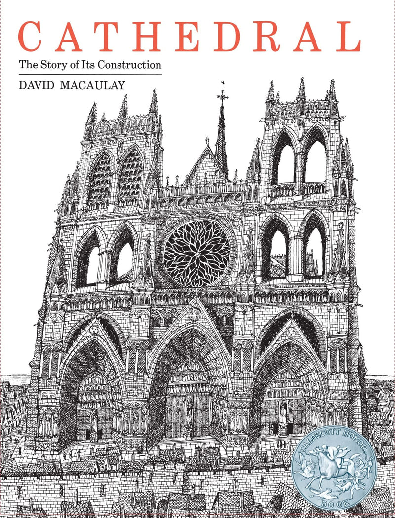 Cathedral: A Caldecott Honor Award Winner