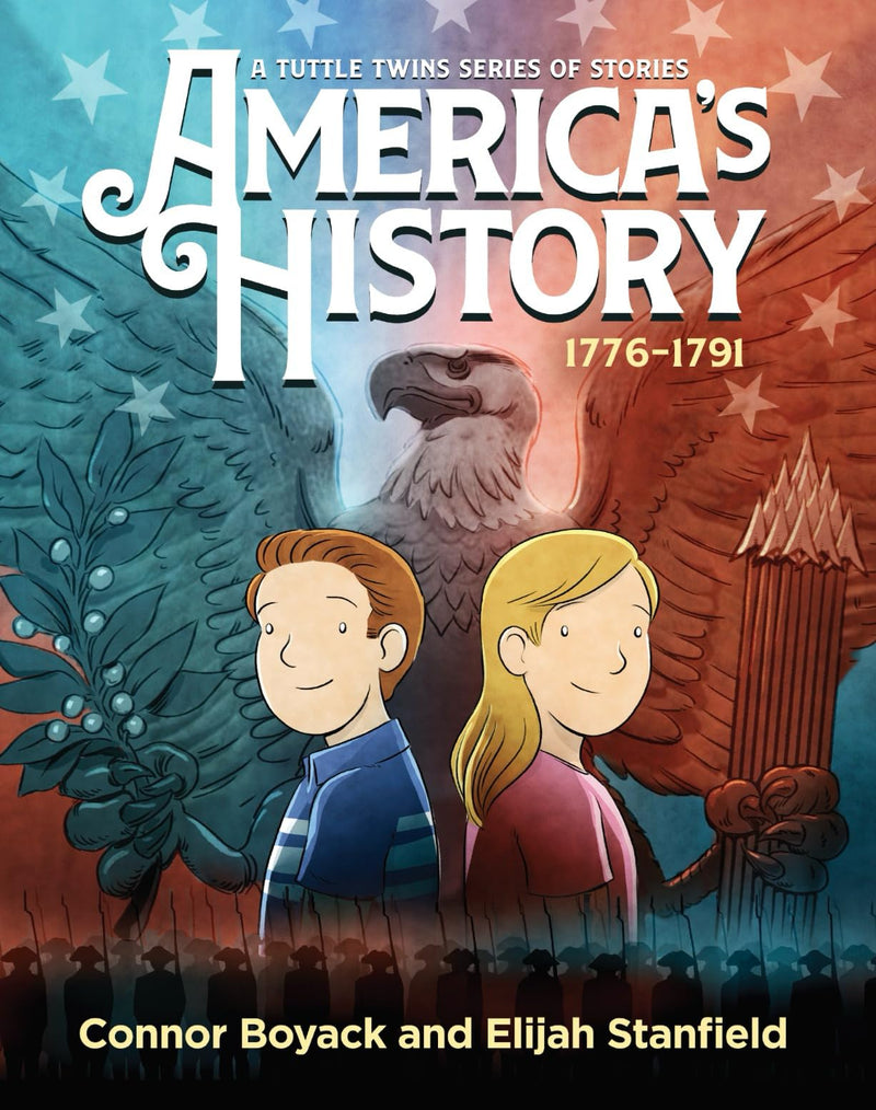 America’s History: A Tuttle Twins Series of Stories, volume 2 (1776-1791) (America's History (The Tuttle Twins))