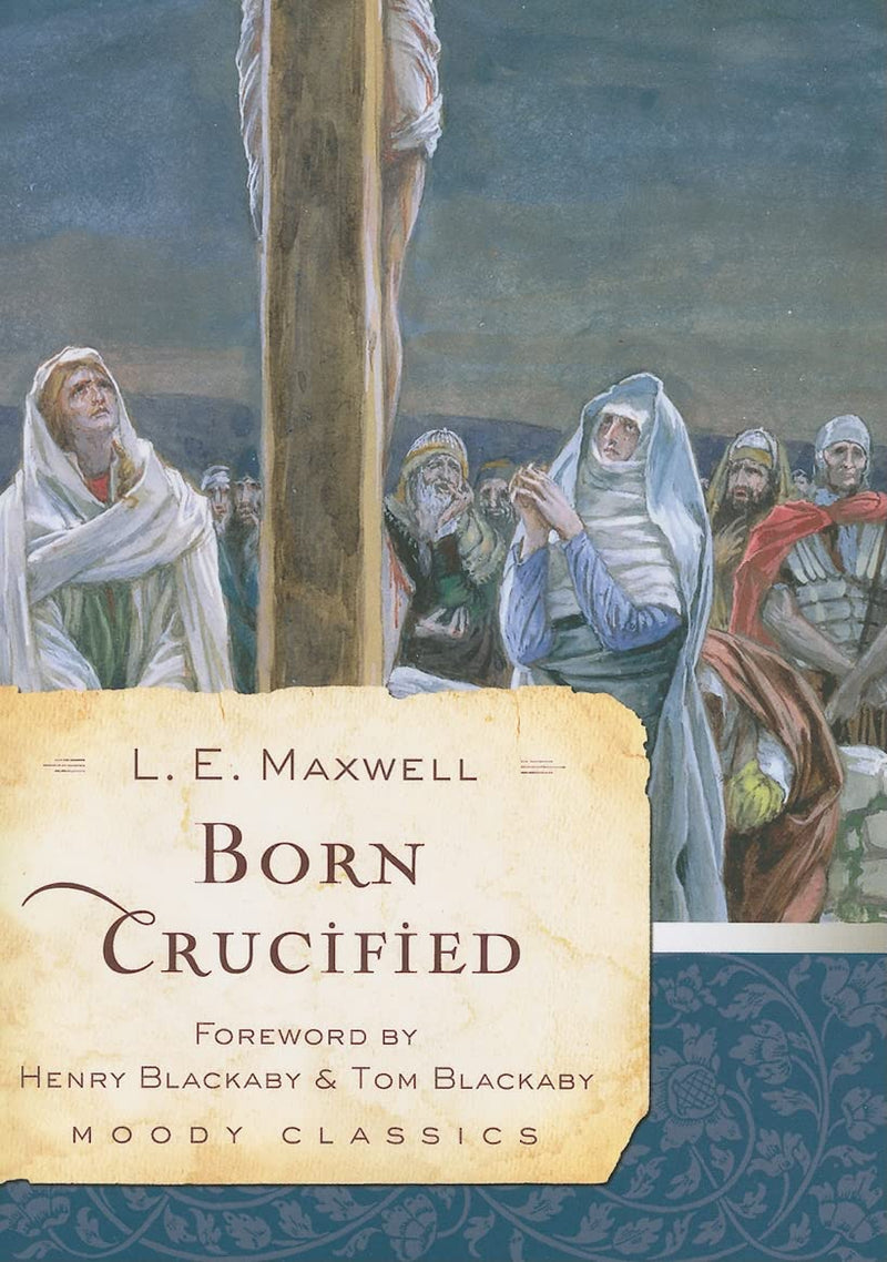 Born Crucified (Moody Classics)