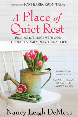 A Place of Quiet Rest: Finding Intimacy With God Through a Daily Devotional Life