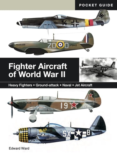 Fighter Aircraft of World War II Heavy Fighters * Ground-attack * Naval * Jet Aircraft