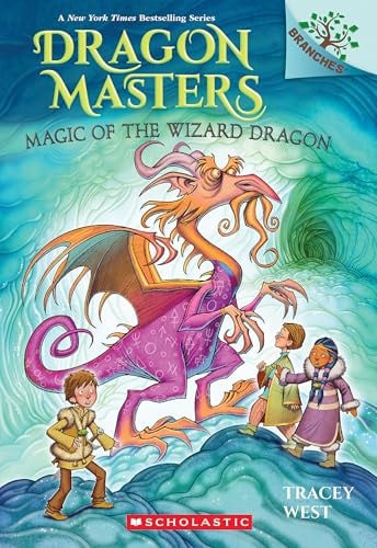 Magic of the Wizard Dragon (Dragon Masters, 29)