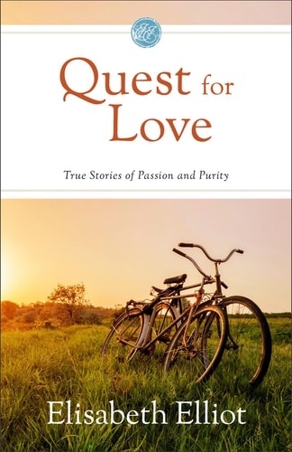 Quest for Love: True Stories of Passion and Purity