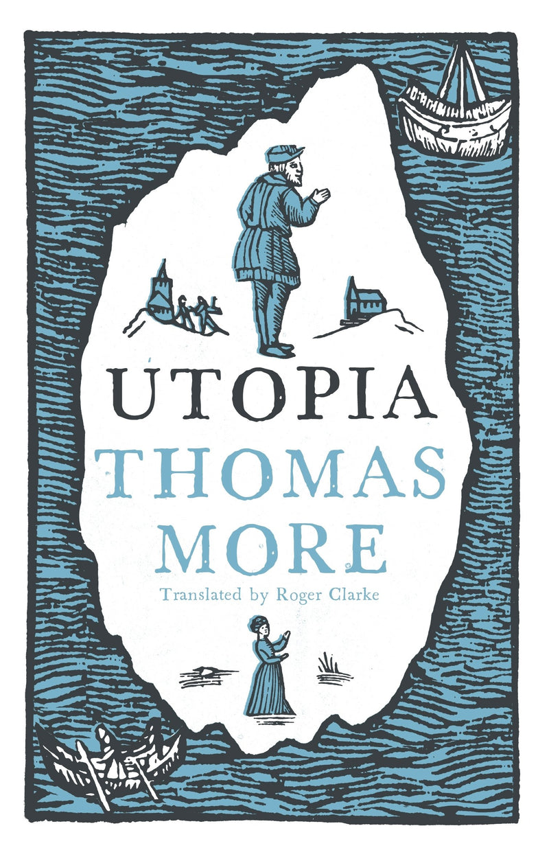 Utopia: New Translation and Annotated Edition (Evergreens)