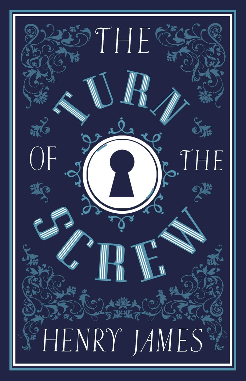 The Turn of the Screw (Alma Classics Evergreens)