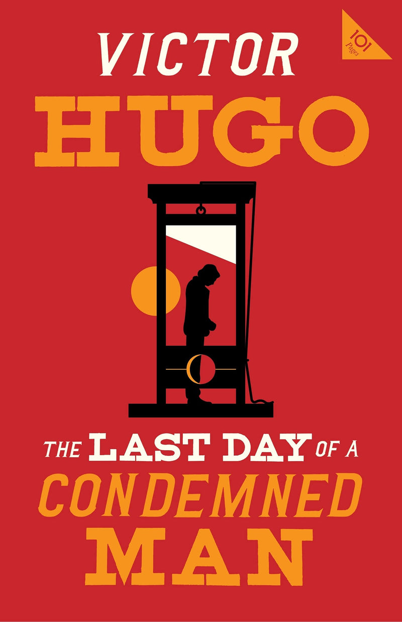 Last Day of a Condemned Man, The (Alma Classics 101 Pages)