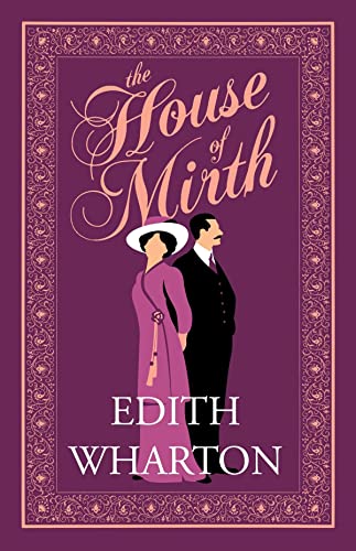 The House of Mirth (Alma Classics Evergreens)