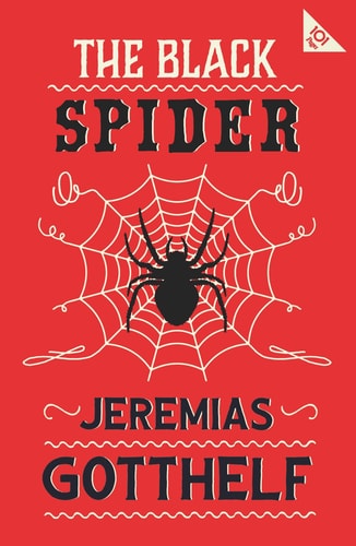 The Black Spider: Annotated Edition with an introduction by H.M. Waidson (Alma Classics 101 Pages)