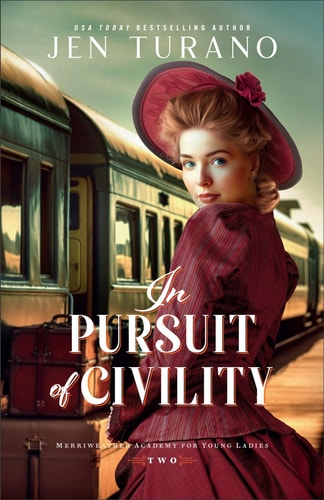 In Pursuit of Civility (Merriweather Academy for Young Ladies, 2)
