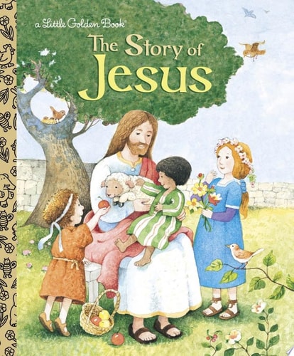 The Story of Jesus A Christian Book for Kids