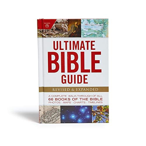 Ultimate Bible Guide A Complete Walk-Through of All 66 Books of the Bible / Photos Maps Charts Timelines