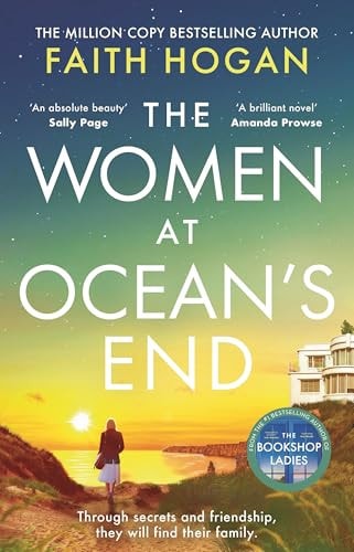 The Women at Ocean's End The New Captivating Saga of Secrets and Friendship from the Irish Bestseller